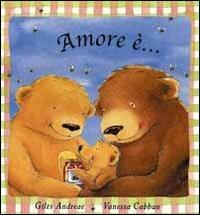 Amore è... - Giles Andreae, Vanessa Cabban - Libro La Margherita 2002 | Libraccio.it