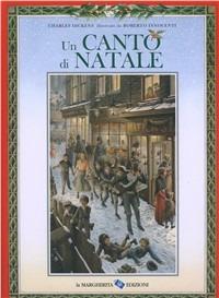 Un canto di Natale. Ediz. illustrata - Charles Dickens - Libro La Margherita 2005, I libri di Roberto Innocenti | Libraccio.it