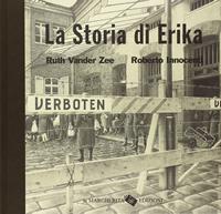 La storia di Erika. Ediz. illustrata - Ruth Vander Zee - Libro La Margherita 2013, I libri di Roberto Innocenti | Libraccio.it
