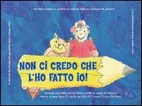 Non ci credo che l'ho fatto io! Ediz. illustrata  - Libro La Margherita 2008 | Libraccio.it