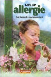 Guida alle allergie. Come riconoscerle e imparare a conviverci - Rossella Molaschi - Libro Altroconsumo 2004 | Libraccio.it