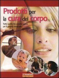 Prodotti per la cura del corpo - Marta Buonadonna - Libro Altroconsumo 2005 | Libraccio.it