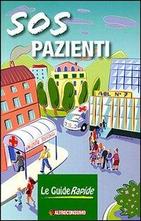 SOS Pazienti  - Libro Altroconsumo 2006, Guide rapide | Libraccio.it