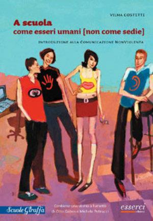 A scuola come esseri umani (non come sedie) - Vilma Costetti - Libro Esserci 2004, Scuole giraffa | Libraccio.it