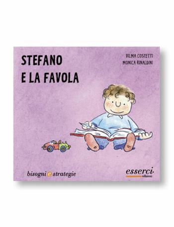 Stefano e la favola - Vilma Costetti, Monica Rinaldini - Libro Esserci 2005, Bisogni e strategie | Libraccio.it