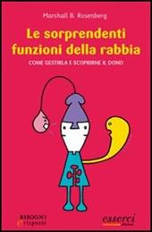 Le sorprendenti funzioni della rabbia. Come gestirla e scoprirne il dono