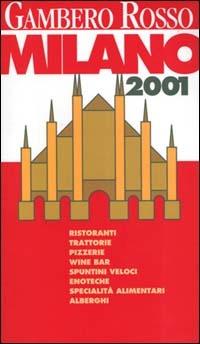Milano del Gambero Rosso 2001  - Libro Gambero Rosso GRH 2000, Le città | Libraccio.it