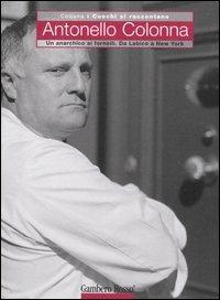 Antonello Colonna. Un anarchico ai fornelli. Da Labico a New York - Stefano Polacchi, Antonello Colonna - Libro Gambero Rosso GRH 2005, I cuochi si raccontano | Libraccio.it