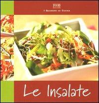 Le insalate  - Libro Food Editore 2004, Il quaderno di cucina | Libraccio.it