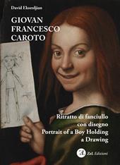 Giovan Francesco Caroto. Ritratto di fanciullo con disegno-Portrait of a Boy Holding a Drawing