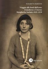 Viaggio alle fonti dell'arte: il moderno e l'eterno. Margherita Sarfatti 1919-1939