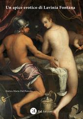 Un apice erotico di Lavinia Fontana. Ediz. illustrata