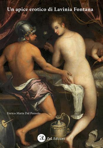 Un apice erotico di Lavinia Fontana. Ediz. illustrata - Enrico Maria Dal Pozzolo - Libro ZeL 2019 | Libraccio.it