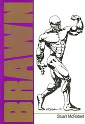 Brawn. Bodybuilding per atleti normalmente dotati e che rifiutano i farmaci