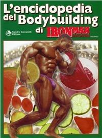 L' enciclopedia del bodybuilding di Ironman Magazine. Vol. 3: La guida definitiva per l'Alimentazione nel bodybuilding.  - Libro La Libreria di Olympian's News 2012, La libreria di Olympian's News | Libraccio.it