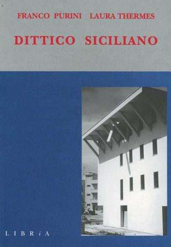 Dittico siciliano. Due case a Gibellina - Franco Purini - Libro Libria 1999, Mosaico | Libraccio.it