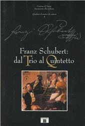 Franz Schubert: dal trio al quintetto