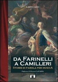 Da Farinelli a Camilleri. Storie di parola per musica - Alberto Cantù - Libro Zecchini 2003, I racconti della musica | Libraccio.it
