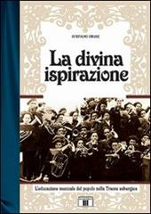 La divina ispirazione. L'educazione musicale del popolo nella Trieste asburgica