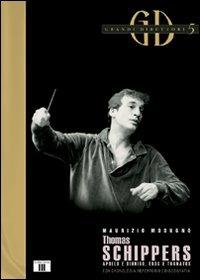 Thomas Schippers. Apollo e Dioniso, Eros e Thanatos - Maurizio Modugno - Libro Zecchini 2009, Grandi direttori | Libraccio.it