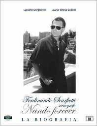 Nando forever. Ferdinando Scarfiotti, scenografo. La biografia. Con DVD - Luciano Gregoretti, M. Grazia Copelli - Libro Zecchini 2010, Grandi scenografi | Libraccio.it
