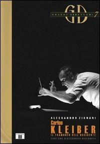 Carlos Kleiber. Il tramonto dell'Occidente - Alessandro Zignani - Libro Zecchini 2010, Grandi direttori | Libraccio.it