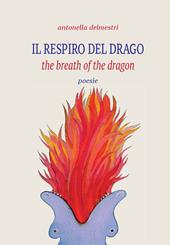 Il respiro del drago-The breath of the dragon. Ediz. bilingue
