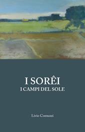 I Sorêi. I campi del sole