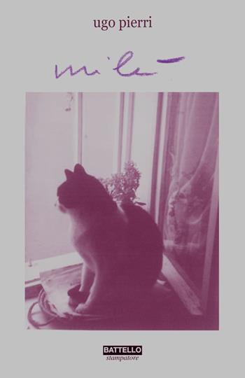 Milù - Ugo Pierri - Libro Battello Stampatore 2018 | Libraccio.it