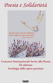 Poesia e soliodarietà. Concorso Internazionale Invito alla Poesia. Antologia delle opere premiate