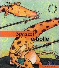 Spruzzi e bolle. Un divertente risveglio nella savana - Giulia Re, Emanuela Nava - Libro Carthusia 2003, I viaggi di Vasco | Libraccio.it