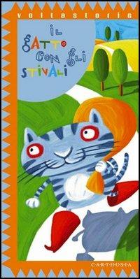 Il gatto con gli stivali - Sabina Colloredo, Ilaria Maurri - Libro Carthusia 2004, Voltastorie | Libraccio.it