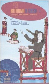 Ritorno a casa. Il sogno dell'abbazia di Farfa - Tommaso Di Carpegna Falconieri, Guido Fiorato - Libro Carthusia 2008, Di tesoro in tesoro | Libraccio.it