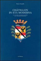 Chatillon in età moderna. La vita della comunità raccontata con i documenti d'archivio