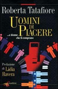 Uomini di piacere - Roberta Tatafiore - Libro Frontiera 1998, Oltre | Libraccio.it