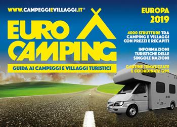Guida Eurocamping Europa. Guida ai campeggi e villaggi turistici  - Libro Eurocamp 2019 | Libraccio.it