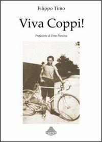 Viva Coppi! - Filippo Timo - Libro Monboso 2010, Scripta volant | Libraccio.it