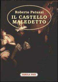 Il castello maledetto - Roberto Patuzzi - Libro Tabula Fati 1998, Carta da visita | Libraccio.it