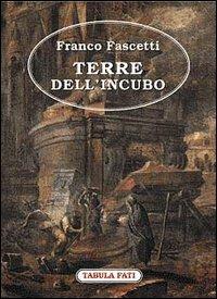 Terre dell'incubo - Franco Fascetti - Libro Tabula Fati 1999, Carta da visita | Libraccio.it