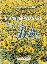 Gianni Montanaro. La bella scommessa - Alba Bucciarelli - Libro Tabula Fati 2001, Labirinti | Libraccio.it