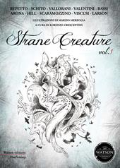 Strane creature. Vol. 1