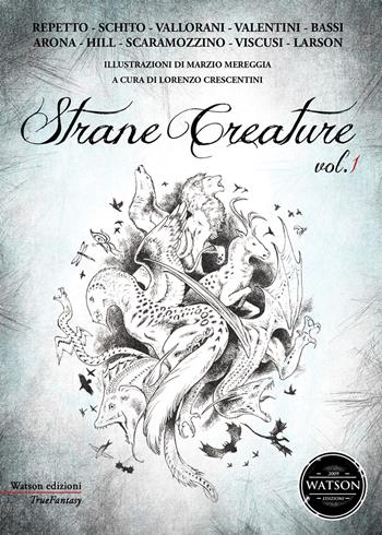 Strane creature. Vol. 1  - Libro Watson 2018, TrueFantasy | Libraccio.it