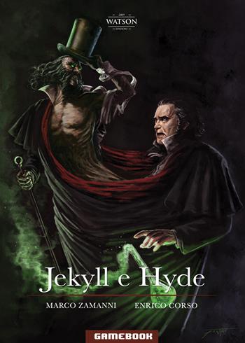Jekyll e Hyde - Marco Zamanni, Enrico Corso - Libro Watson 2019 | Libraccio.it