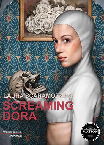 Screaming Dora - Laura Scaramozzino - Libro Watson 2019, Andromeda | Libraccio.it