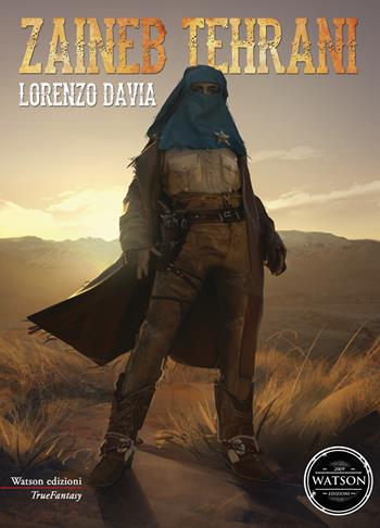 Zaineb Tehrani - Lorenzo Davia - Libro Watson 2019, TrueFantasy | Libraccio.it