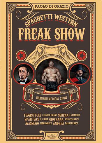 Spaghetti western. Freak Show - Paolo Di Orazio - Libro Watson 2020, Ombre | Libraccio.it