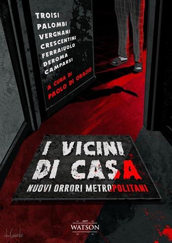 I vicini di casa. Nuovi orrori metropolitani  - Libro Watson 2020, Ombre | Libraccio.it