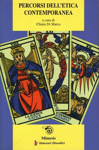Percorsi dell'etica contemporanea  - Libro Mimesis 1999, IF. Itinerari filosofici | Libraccio.it
