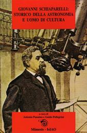 Giovanni Schiaparelli: storico dell'astronomia e uomo di cultura