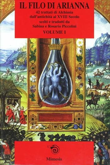 Il filo di Arianna. 42 trattati alchemici. Vol. 1  - Libro Mimesis 2001, Mimesis | Libraccio.it